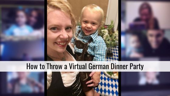 How to Throw a Virtual German Dinner Party