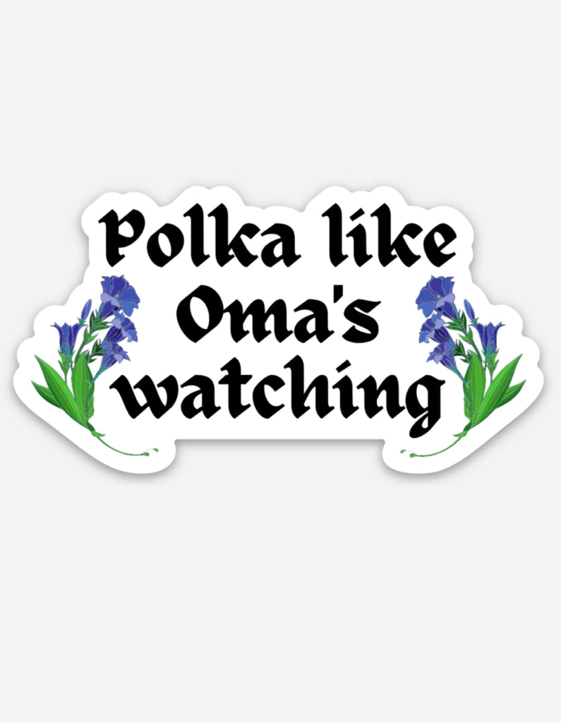 “Polka like Oma’s Watching” Sticker Decorative Stickers Rare Dirndl 